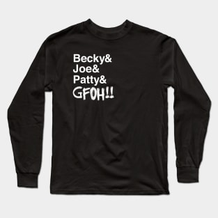 BeckyJoePatty GFOH! Long Sleeve T-Shirt